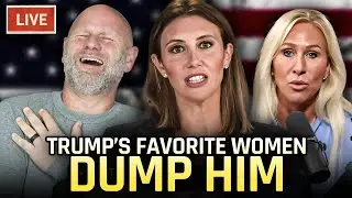 LIVE: Trump&rsquo;s Favorite Women Are DUMPING Him
