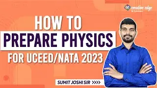 How to Prepare Physics for UCEED/NATA 2023 | UCEED/NATA 2023 Exam Preparation | Creative Edge