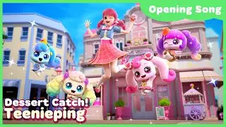 [🍰NEW] Dessert! Catch Teenieping Opening Song (Official Music Video) | Catch! Teenieping Season 4