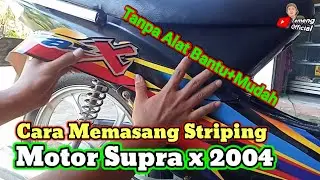 Cara Mudah Memasang Striping Motor - Supra x 2004 || Tutorial