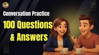 100 Everyday English Conversation Questions & Answers | Practice Real-Life Small Talk | Shadowing