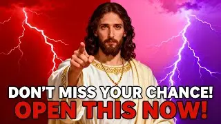 God Says: Don&rsquo;t Wait Too Long &mdash; Listen Carefully Now | God&rsquo;s Message Today