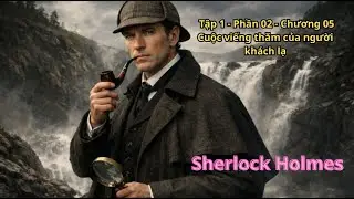 Truyện Audio: Thám tử Sherlock Holmes Tập 2