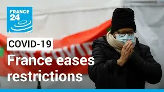 Coronavirus: France eases restrictions amid falling Covid-19 cases &bull; FRANCE 24 English