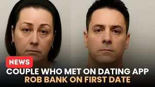 A Couple Who Met on a Dating App Rob a Bank on Their First Date #datingapps