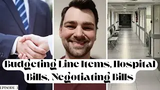 Budgeting Line Items, Cost of Kids, Negotiating Bills | Episode 3