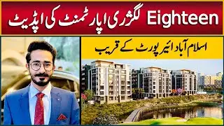 Eighteen Islamabad Apartment on Installment | Luxury Housing Project in Islamabad | Best Investment