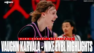 4 ⭐️ VAUGHN KARVALA was a straight BULLY during the NIKE EYBL session 4 🏀