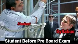 Pre board Exam Meme | Syllabus memes | condition of Students due to Pre Board