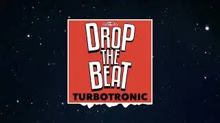 Turbotronic - Drop The Beat