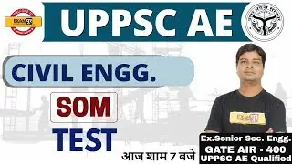 UPPSC AE | CIVIL ENGG. | By Jitendra Sir | SOM TEST