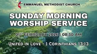 Sunday Morning Worship Service - 01st February 2026 | 08:30 AM |