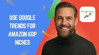 Как быстро и просто использовать Google Trends для ниш Amazon KDP!