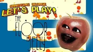 Annoying Orange Let's Play - The Floor Is Jelly
