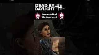 #33 | Dead By Daylight | Memento Mori | The Xenomorph