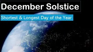 What is December Solstice | Longest Day and Shortest Night of the Year