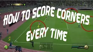 HOW TO SCORE CORNERS EVERY TIME TUTORIAL - FIFA 16