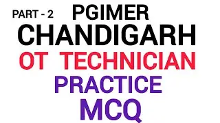 PGIMER CHANDIGARH OT TECHNICIAN JOB MCQ QUESTION PRACTICE | Part - 2