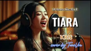 Tiara - Kris | Versi Slow Rock Orkestra Tribute (Cover by TuneVia) 