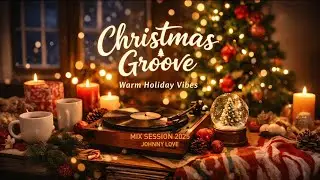 Christmas Groove Mix 🎄 Feel-Good Holiday Vibes | Chill, Funk, Jazz & Instrumental