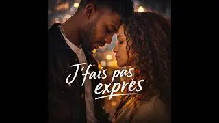 j' fais pas exprès
