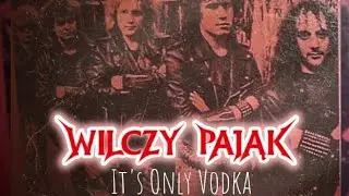 Wilczy Pająk ( Wolf Spider ) - It's Only Vodka