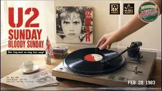 U2 ‎- Sunday Bloody Sunday (War, 1983) Vinyl video, UHD, 4K, 24bit/96kHz