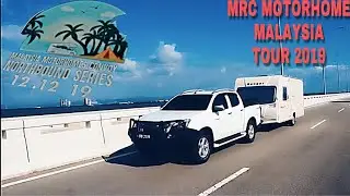 NORTHBOUND SERIES TRIP 2019 (MRC MOTORHOME MALAYSIA) DAY 1