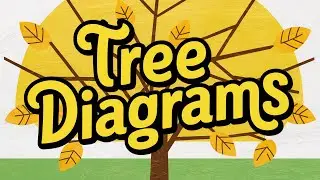 Tree Diagrams