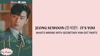 Jeong Sewoon - It's You (Whats Wrong With Secretary Kim Ost Part2) Lirik dan terjemahan