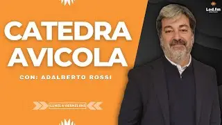 C&aacute;tedra Av&iacute;cola (08/01/26) &ndash; Addy Rossi, Pato Aller y Eugenia Quibel