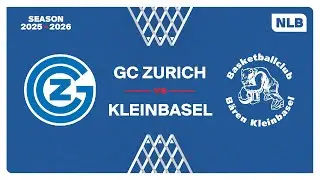 NLB Men｜Day 15: GC ZURICH vs. KLEINBASEL