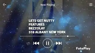 LETS GET NUTTY.   8TRAK_MUSIC FEATURING BEZZOLAY  518 NEW YORK