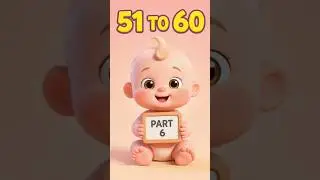 Part 6 | Counting 51&ndash;60 with Cute Baby 🎨 | Kids Learning