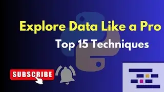 Explore Data Like a Pro | Top 15 Methods to Master Data Exploration in Pandas