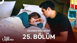 Yalı &Ccedil;apkını &Ouml;zlenen B&ouml;l&uuml;mler 25. B&ouml;l&uuml;m | Artık 'Biz'e Sahip &Ccedil;ıkalım❤️