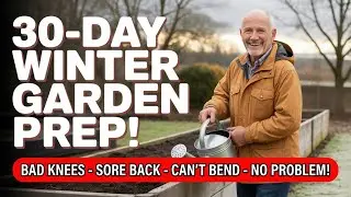 30 Day Winter Garden Prep To Get Ready For Spring Without Breaking Your Back!