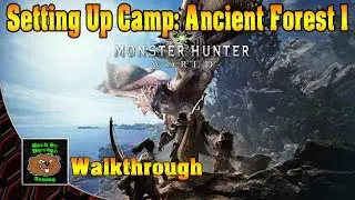 Monster Hunter World - How to set up Camp - Ancient Forest 1