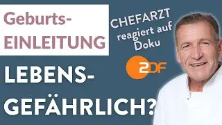Lebensgefahr durch Angusta? - Chefarzt reagiert auf ZDF-Doku | Geburtseinleitung