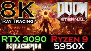 Doom Eternal | 8K Ray Tracing & DLSS | RTX 3090 KINGPIN Hydro Copper | Ryzen 9 5950X