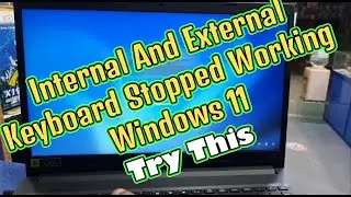 Internal And External Keyboard Stopped Working Windows 11 | Filter Keys Try This | How to Fix