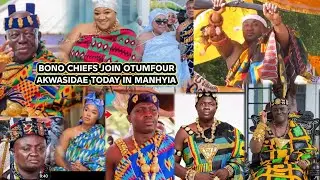 AKWASIDAE 😱🔥BONO CHIEF WENCHIHENE & ATEBUBUHENE JOIN OTUMFOUR IN MANHYIA TODAY.