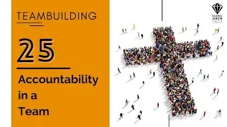Unity and Team Building 25 - Accountability in a team l | Tony Tay