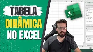 Como Fazer Tabela Dinâmica no Excel - Passo a Passo