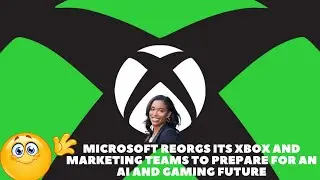 The Arena Productions Live: Xbox Reorganizes Marketing Teams!