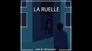 Joth & Ultramarin - La Ruelle