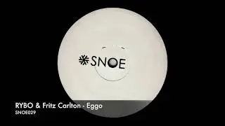 RYBO & Fritz Carlton - Eggo // SNOE029