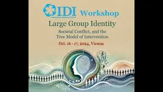 Explore Large Group Identity & Societal Conflict: Join Us in Vienna for a Transformative Workshop