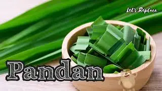 Let's Replace pandan leaves