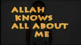 Allah Knows All About Me
